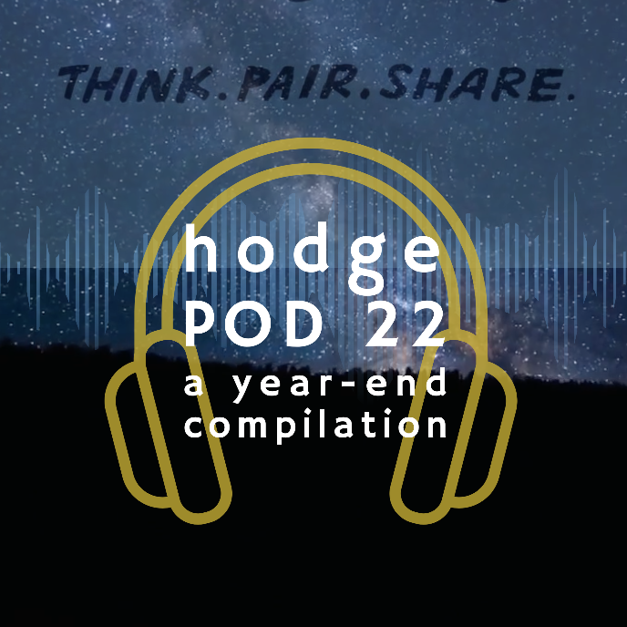 Think. Pair. Share. hodgePOD 22