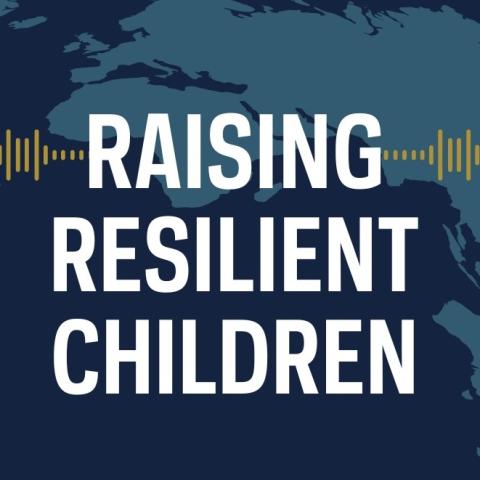 Raising Resilient Children Podcast graphic